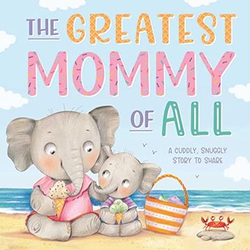portada The Greatest Mommy of All: Padded Board Book (en Inglés)