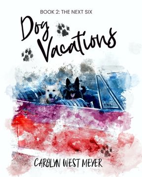 portada Book Two: The Next Six Dog Vacations (en Inglés)
