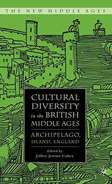 portada Cultural Diversity in the British Middle Ages: Archipelago, Island, England (The new Middle Ages) (en Inglés)