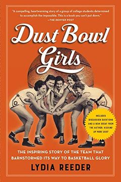 portada Dust Bowl Girls: The Inspiring Story of the Team That Barnstormed its way to Basketball Glory (en Inglés)