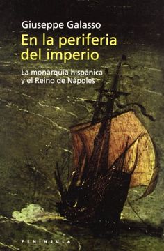 portada En la Periferia del Imperio. La Monarquía Hispánica y el Reino de Nápoles. Traducción de Bernardo Moreno Carrillo.