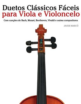 portada Duetos Clássicos Fáceis Para Viola e Violoncelo: Com Canções de Bach, Mozart, Beethoven, Vivaldi e Outros Compositores 