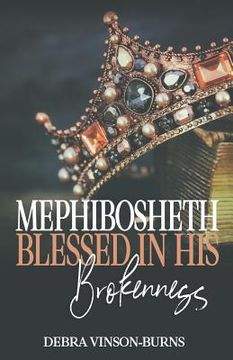 portada Mephibosheth: Blessed In His Brokenness (en Inglés)