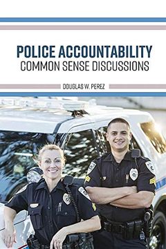 portada Police Accountability: Common Sense Discussions