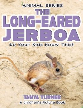portada THE LONG-EARED JERBOA Do Your Kids Know This?: A Children's Picture Book (in English)