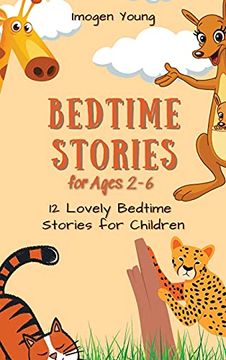 portada Bedtime Stories for Ages 2-6: 12 Lovely Bedtime Stories for Children (en Inglés)