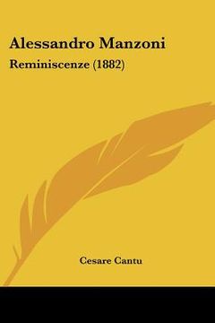 portada alessandro manzoni: reminiscenze (1882) (in English)