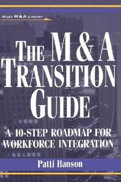 portada the m&a transition guide: a 10-step roadmap for workforce integration (en Inglés)