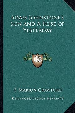 portada adam johnstone's son and a rose of yesterday (in English)