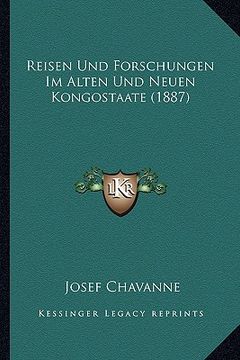 portada Reisen Und Forschungen Im Alten Und Neuen Kongostaate (1887) (en Alemán)