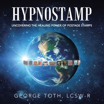 portada Hypnostamp: Uncovering the Healing Power of Postage Stamps (en Inglés)