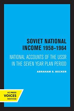 portada Soviet National Income 1958-1964: National Accounts of the Ussr in the Seven Year Plan Period (en Inglés)