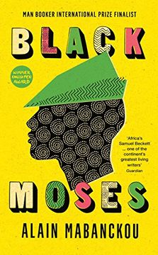 portada Black Moses: Longlisted for the International Man Booker Prize 2017