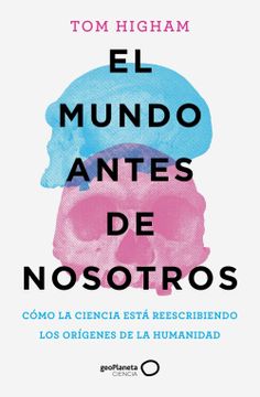 portada El Mundo Antes de Nosotros (in Spanish)
