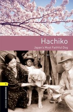 portada Oxford Bookworms 3e 1 Hachiko (in English)