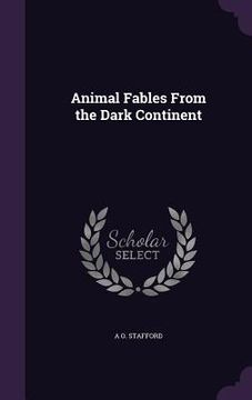 portada Animal Fables From the Dark Continent
