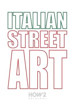 portada Italian Street Art: #90 Best Italian Street Artists