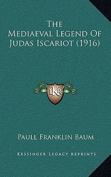 portada the mediaeval legend of judas iscariot (1916) (en Inglés)