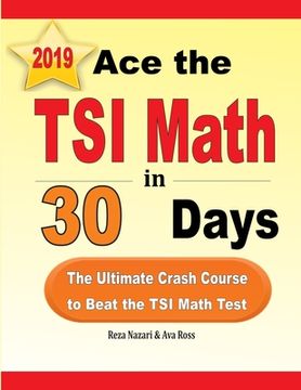 portada Ace the TSI Math in 30 Days: The Ultimate Crash Course to Beat the TSI Math Test (en Inglés)
