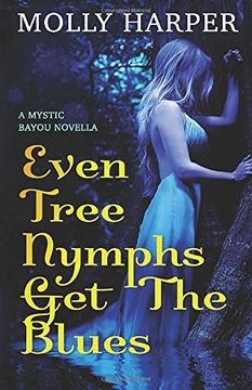 portada Even Tree Nymphs get the Blues (Mystic Bayou) (en Inglés)