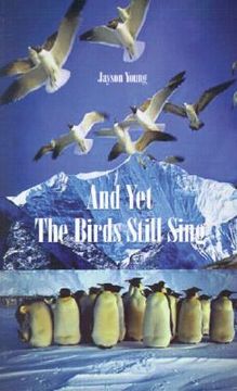 portada and yet the birds still sing (en Inglés)