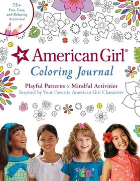 portada American Girl Coloring Journal: Playful Patterns & Mindful Activities Inspired by Your Favorite American Girl Characters (en Inglés)