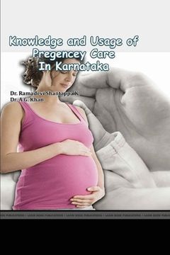 portada Knowledge and Usage of Pregnancy Care Facilities in Karnataka (en Inglés)