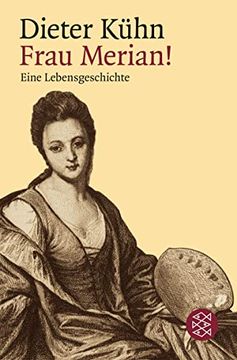 portada Frau Merian! Eine Lebensgeschichte (in German)