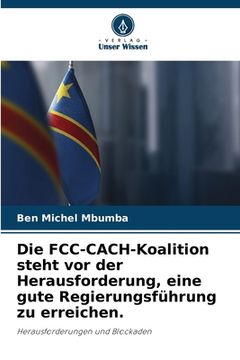 portada Die FCC-CACH-Koalition steht vor der Herausforderung, eine gute Regierungsführung zu erreichen. (in German)