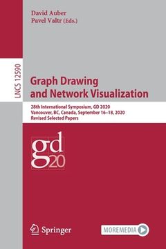 portada Graph Drawing and Network Visualization: 28th International Symposium, GD 2020, Vancouver, Bc, Canada, September 16-18, 2020, Revised Selected Papers (en Inglés)