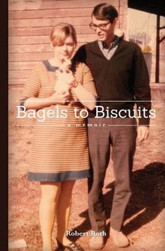 portada Bagels to Biscuits: A Memoir (en Inglés)