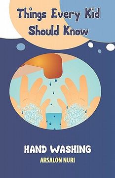 portada things every kid should know-hand washing (en Inglés)