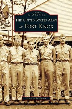 portada United States Army at Fort Knox (en Inglés)