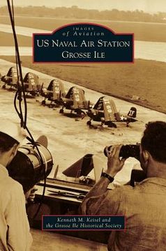 portada US Naval Air Station Grosse Ile (en Inglés)