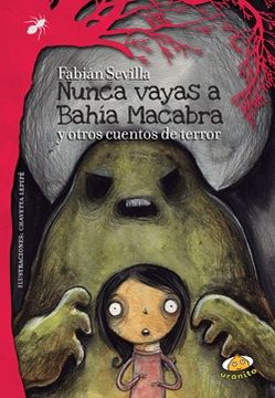 portada Nunca Vayas a Bahia Macabra y Otros Cuentos de Terror (in Spanish)