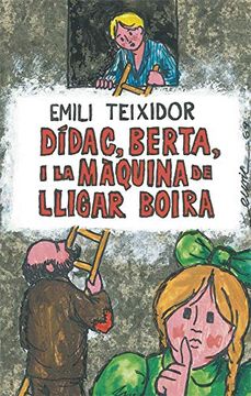 portada Dídac, Berta i la Màquina de Lligar Boira: Facsímil de la 1a Edició (Narrativa Singular) (in Spanish)