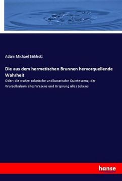 portada Die aus dem Hermetischen Brunnen Hervorquellende Wahrheit (in German)