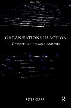 portada organizations in action: competition between contexts (en Inglés)