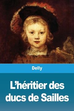 portada L'héritier des ducs de Sailles (in French)