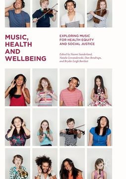 portada Music, Health and Wellbeing: Exploring Music for Health Equity and Social Justice (en Inglés)