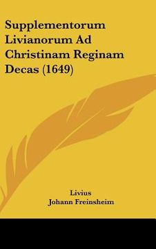 portada Supplementorum Livianorum Ad Christinam Reginam Decas (1649) (en Latin)