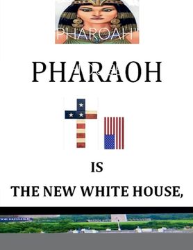 portada 'Pharoah' Is the New White House: BY: Nelson Norman, Writer