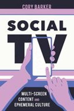 portada Social tv: Multiscreen Content and Ephemeral Culture