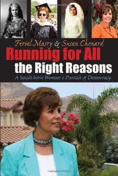 portada Running for all the Right Reas: A Saudi-Born Woman's Pursuit of Democracy (Arab American Writing) (en Inglés)
