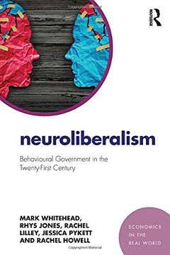 portada Neuroliberalism: Behavioural Government in the Twenty-First Century (Economics in the Real World)