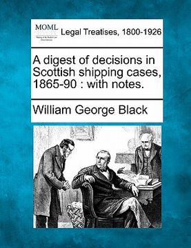portada a digest of decisions in scottish shipping cases, 1865-90: with notes.