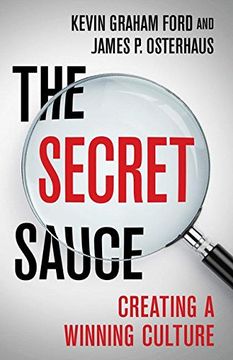 portada The Secret Sauce: Creating a Winning Culture (en Inglés)