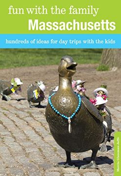 portada Fun with the Family Massachusetts: Hundreds of Ideas for Day Trips with the Kids (Fun with the Family Series)