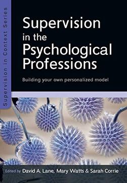 portada Supervision in the Psychological Professions: Building Your own Personalised Model: Building Your own Personalized Model (uk Higher Education oup. Sciences Counselling and Psychotherapy) (en Inglés)