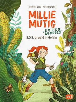 portada Millie Mutig, Super-Agentin - S. O. Su Urwald in Gefahr (Die Millie-Mutig-Reihe, Band 1) (en Alemán)